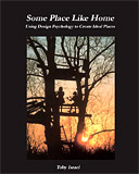 Some Place Like Home: Using Design Psychology to Create Ideal Environments 2nd Edition.